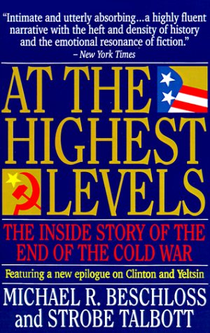 9780316092821: At the Highest Levels: The Inside Story of the End of the Cold War