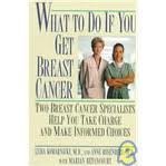 Beispielbild fr What To Do if You Get Breast Cancer : Two Breast Cancer Specialists Help You Take Charge and Make Informed Choices zum Verkauf von Better World Books