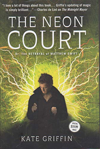 Imagen de archivo de The Neon Court : Or, the Betrayal of Matthew Swift a la venta por Better World Books: West