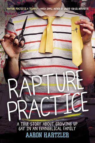 Imagen de archivo de Rapture Practice: A True Story About Growing Up Gay in an Evangelical Family a la venta por SecondSale