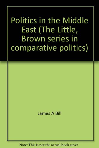 9780316095068: Politics in the Middle East (The Little, Brown series in comparative politics)