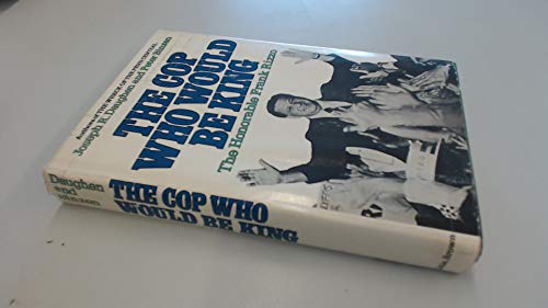 Beispielbild fr The Cop Who Would Be King : The Honorable Frank Rizzo zum Verkauf von BooksRun