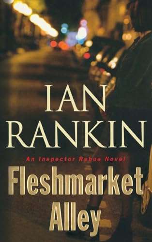 FLESHMARKET ALLEY: An Inspector Rebus Novel