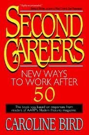 Imagen de archivo de Second Careers: New Ways to Work After 50 a la venta por More Than Words