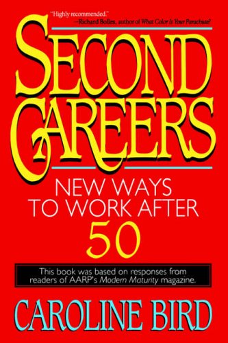Stock image for Second Careers: New Ways to Work After 50 for sale by ThriftBooks-Dallas