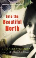 Beispielbild fr Into The Beautiful North: A Novel zum Verkauf von WorldofBooks