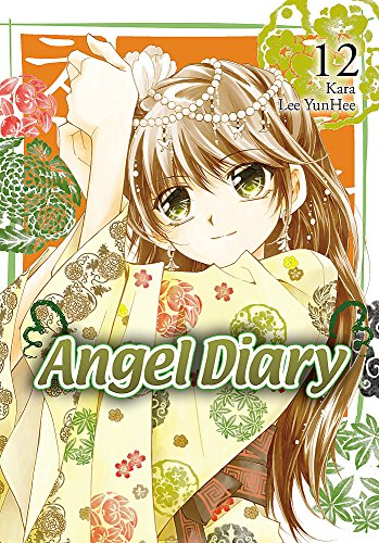 Angel Diary, Vol. 12 (Angel Diary, 12) (Volume 12) (9780316096331) by Lee, YunHee; Kara, Kara
