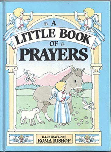 A Little Book of Prayers (9780316096607) by Bishop, Roma