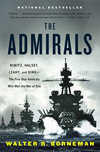 Stock image for The Admirals: Nimitz, Halsey, Leahy, and King--The Five-Star Admirals Who Won the War at Sea for sale by Zoom Books Company