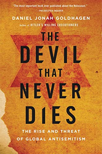 9780316097864: Devil That Never Dies: The Rise and Threat of Global Antisemitism