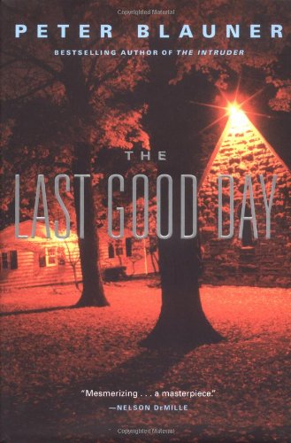 9780316098731: The Last Good Day (Blauner, Peter)