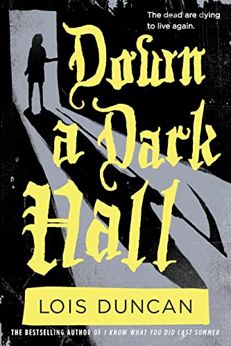 9780316098984: Duncan, L: Down a Dark Hall (Lois Duncan Thrillers)
