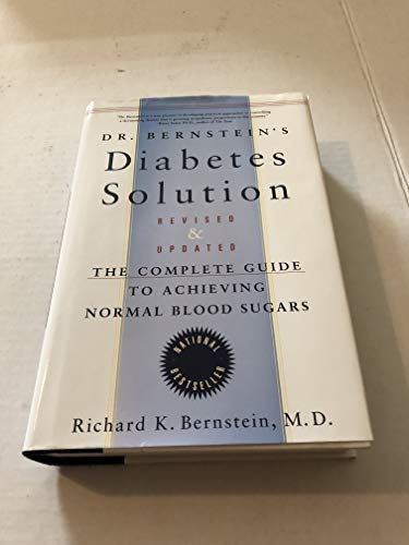Stock image for Dr. Bernstein's Diabetes Solution: The Complete Guide to Achieving Normal Blood Sugars Revised & Updated for sale by SecondSale