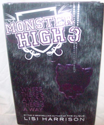 Imagen de archivo de Where There's a Wolf, There's a Way (Monster High, Book 3) a la venta por Your Online Bookstore