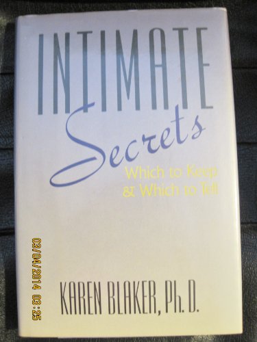 Imagen de archivo de Intimate Secrets : Which to Keep and Which to Tell a la venta por Lighthouse Books and Gifts
