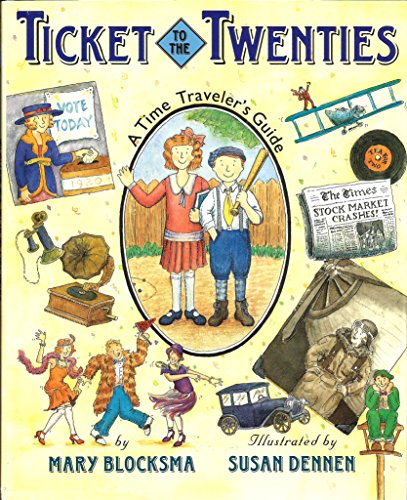 Beispielbild fr Ticket to the Twenties : A Time Traveler's Guide zum Verkauf von Better World Books