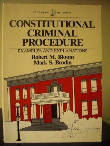 Beispielbild fr Constitutional Criminal Procedure: Examples and Explanations zum Verkauf von Wonder Book