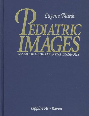 Beispielbild fr Pediatric Images: Casebook of Differential Diagnosis zum Verkauf von Better World Books