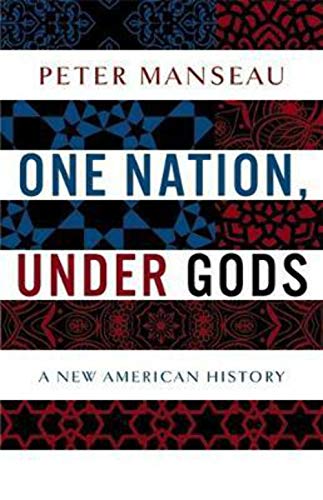 Beispielbild fr One Nation, Under Gods: A New American History zum Verkauf von Wonder Book