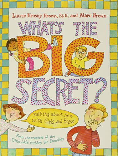 Imagen de archivo de What's the Big Secret?: Talking About Sex With Girls and Boys a la venta por BookOutlet