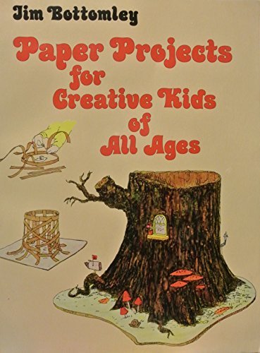 Stock image for Paper Projects for Creative Kids of All Ages for sale by Better World Books: West