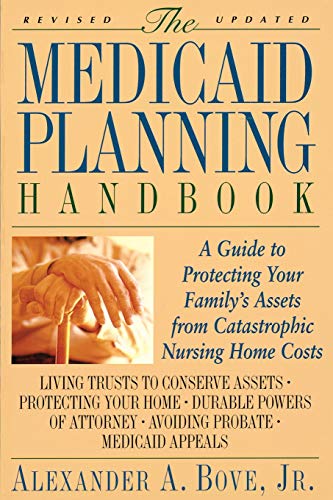 Beispielbild fr The Medicaid Planning Handbook: A Guide to Protecting Your Family's Assets From Catastrophic Nursing Home Costs zum Verkauf von SecondSale