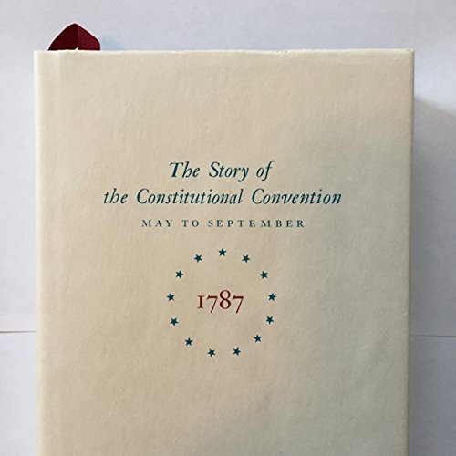 9780316103787: Miracle at Philadelphia: The Story of the Constitutional Convention, May to September 1787