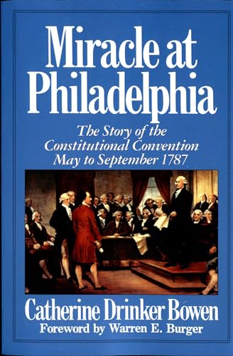 Stock image for Miracle At Philadelphia: The Story of the Constitutional Convention May - September 1787 for sale by Gulf Coast Books