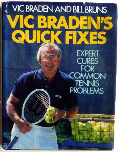 Imagen de archivo de Vic Braden's Quick Fixes: Expert Cares for Common Tennis Problems (Sports Illustrated Book) a la venta por SecondSale