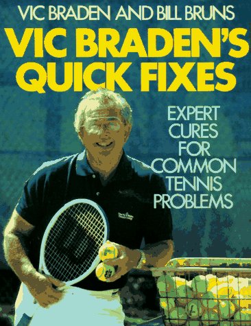 Beispielbild fr Vic Bradens Quick Fixes: Expert Cures for Common Tennis Problems zum Verkauf von Goodwill of Colorado