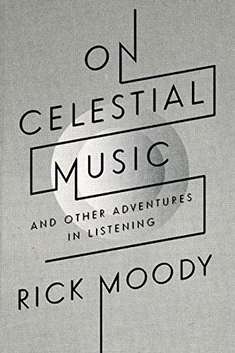 Stock image for On Celestial Music : And Other Adventures in Listening for sale by Better World Books