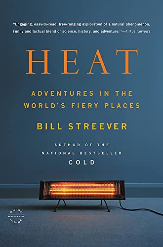 9780316105323: Heat: Adventures in the World's Fiery Places