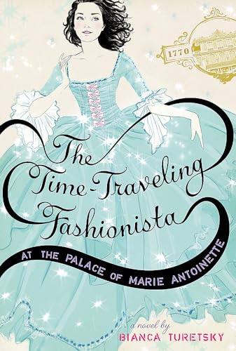 Beispielbild fr The Time-Traveling Fashionista at the Palace of Marie Antoinette: 2 zum Verkauf von WorldofBooks