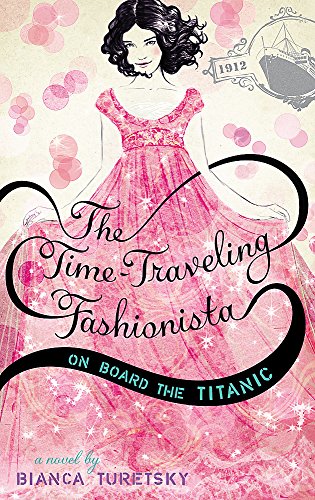 Stock image for The Time-Traveling Fashionista On Board the Titanic (The Time-Traveling Fashionista, 1) for sale by Your Online Bookstore