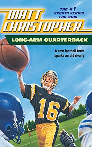 Beispielbild fr Long Arm Quarterback: A New Football Team Sparks an Old Rivalry (New Matt Christopher Sports Library) zum Verkauf von BooksRun