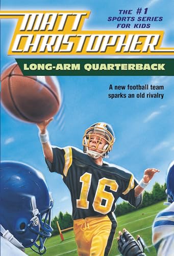 Stock image for Long Arm Quarterback: A New Football Team Sparks an Old Rivalry (Matt Christopher Sports Classics) for sale by SecondSale