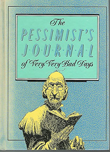 Stock image for The Pessimist's Journal of Very, Very Bad Days for sale by Foxtrot Books