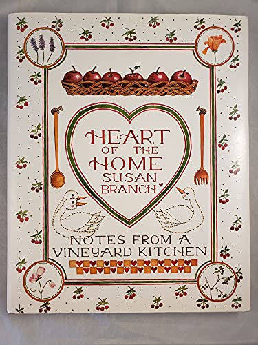 Beispielbild fr Heart of the Home : Notes from a Vineyard Kitchen zum Verkauf von Better World Books