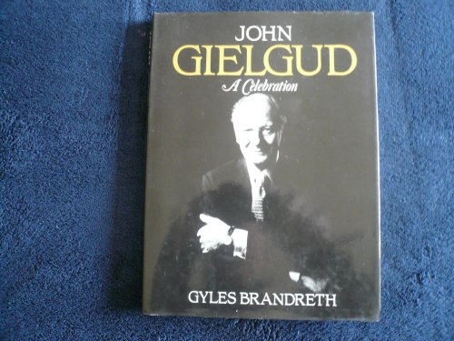 Imagen de archivo de John Gielgud: A Celebration a la venta por BookHolders