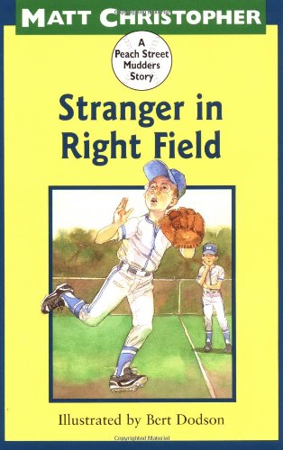 Stock image for Stranger in Right Field : A Peach Street Mudders Story for sale by Better World Books