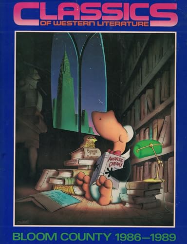 Stock image for Classics of Western Literature: Bloom County 1986-1989 for sale by Half Price Books Inc.