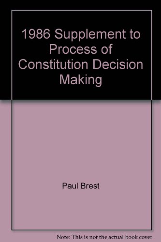 9780316108065: Title: Processes of Constitutional Decisionmaking 1986 Su