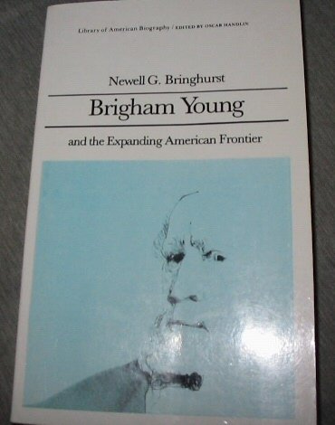 Beispielbild fr Brigham Young and the expanding American frontier (The Library of American biography) zum Verkauf von HPB Inc.