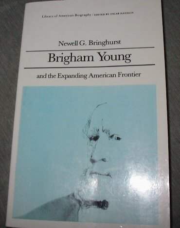 Stock image for Brigham Young and the Expanding American Frontier for sale by Better World Books