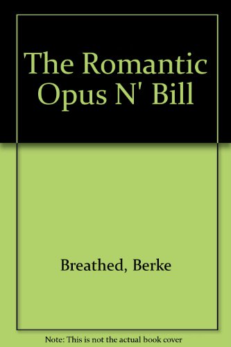 The Romantic Opus N' Bill (9780316108799) by Breathed, Berke
