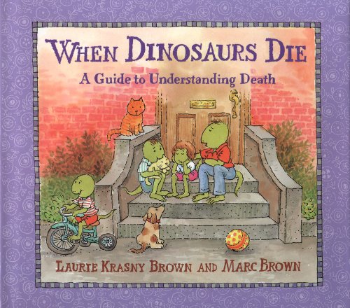 Stock image for When Dinosaurs Die: A Guide to Understanding Death (Dino Tales: Life Guides for Families) for sale by SecondSale