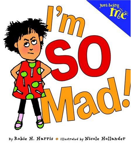 Stock image for I'm So Mad! (Just Being Me) for sale by Half Price Books Inc.