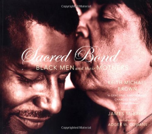 Stock image for Sacred Bond: Black Men and Their Mothers for sale by Housing Works Online Bookstore