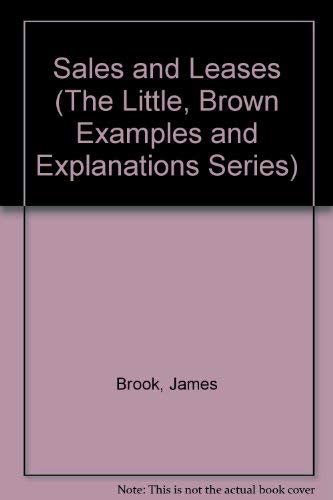 Sales and Leases: Examples and Explanations (The Little, Brown Examples and Explanations Series) (9780316109857) by Brook, James