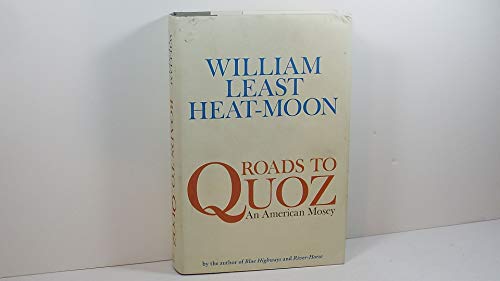 Beispielbild fr Roads to Quoz : An American Mosey zum Verkauf von Better World Books